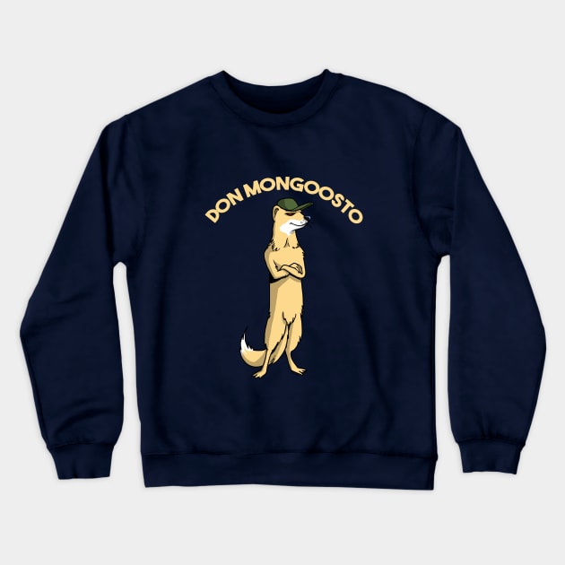 Don Mongoosto Crewneck Sweatshirt by TomiAx